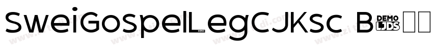 SweiGospelLegCJKsc B字体转换